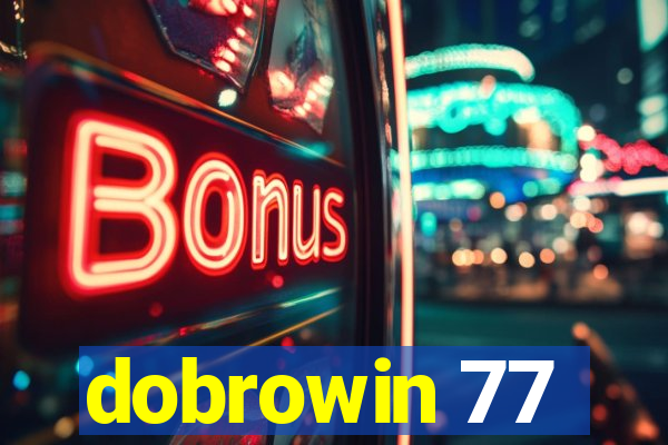 dobrowin 77